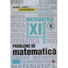 PROBLEME DE MATEMATICA PENTRU CLASA A XII-A