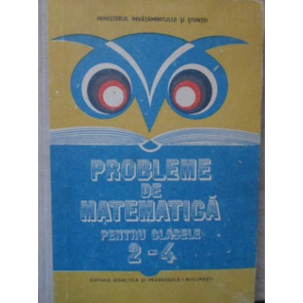 PROBLEME DE MATEMATICA PENTRU CLASELE 2-4