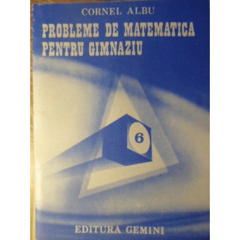 PROBLEME DE MATEMATICA PENTRU GIMNAZIU