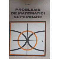 PROBLEME DE MATEMATICI SUPERIOARE