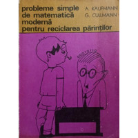 PROBLEME SIMPLE DE MATEMATICA MODERNA PENTRU RECICLAREA PARINTILOR PROBLEME SIMPLE DE MATEMATICA MODERNA PENTRU RECICLAREA PARINTILOR