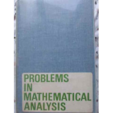 PROBLEMS IN MATHEMATICAL ANALYSIS