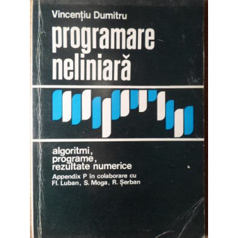 PROGRAMARE NELINIARA. ALGORITMI , PROGRAME , REZULTATE NUMERICE