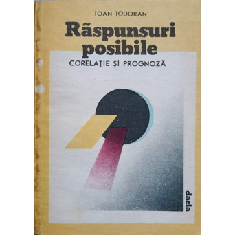 RASPUNSURI POSIBILE. CORELATIE SI PROGNOZA
