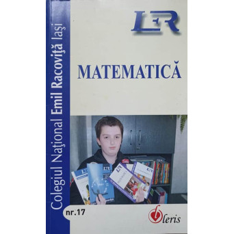 REVISTA DE MATEMATICA NR.17. COLEGIUL NATIONAL EMIL RACOVITA IASI