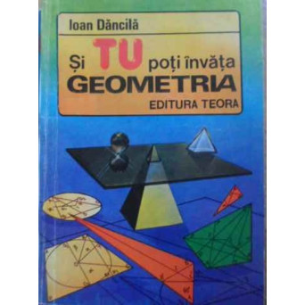 SI TU POTI INVATA GEOMETRIA