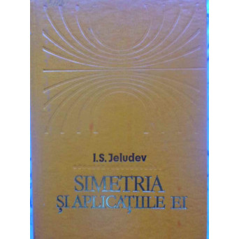 SIMETRIA SI APLICATIILE EI