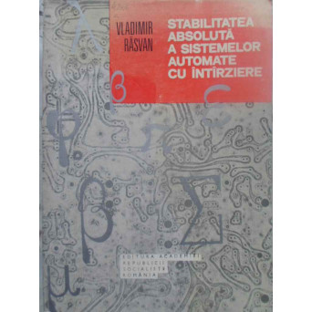 STABILITATEA ABSOLUTA A SISTEMELOR AUTOMATE CU INTARZIERE