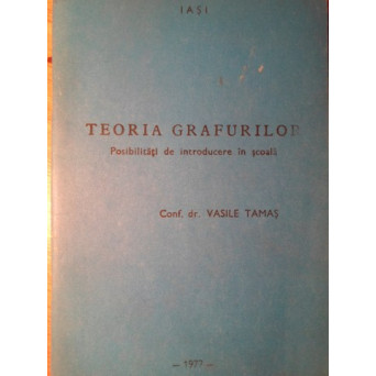 TEORIA GRAFURILOR POSIBILITATI DE INTRODUCERE IN SCOALA