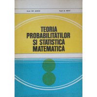 TEORIA PROBABILITATILOR SI STATISTICA MATEMATICA
