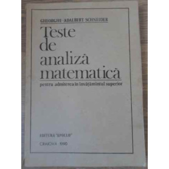 TESTE DE ANALIZA MATEMATICA PENTRU ADMITEREA IN INVATAMANTUL SUPERIOR