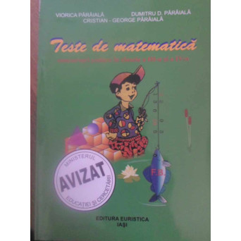 TESTE DE MATEMATICA. CONCURSURI SCOLARE IN CLASELE A III-A SI A IV-A
