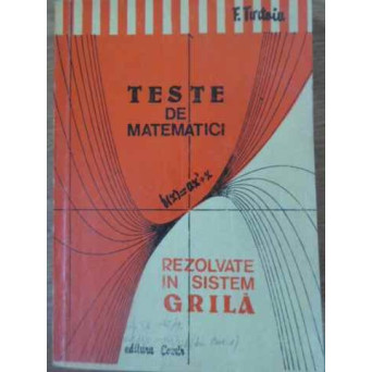 TESTE DE MATEMATICI REZOLVATE IN SISTEM GRILA