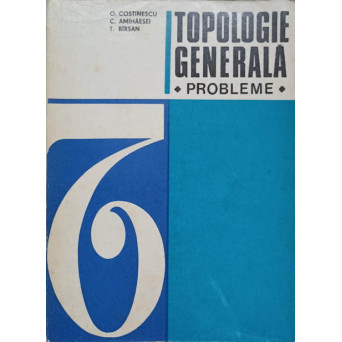 TOPOLOGIE GENERALA. PROBLEME