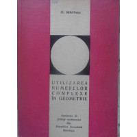 UTILIZAREA NUMERELOR COMPLEXE IN GEOMETRIE