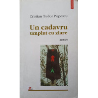 UN CADAVRU UMPLUT CU ZIARE. SCRIERI