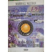 MASS-MEDIA SAU MEDIUL INVIZIBIL MASS-MEDIA SAU MEDIUL INVIZIBIL