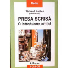 PRESA SCRISA. O INTRODUCERE CRITICA