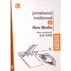 JURNALISMUL TRADITIONAL SI NEW MEDIA