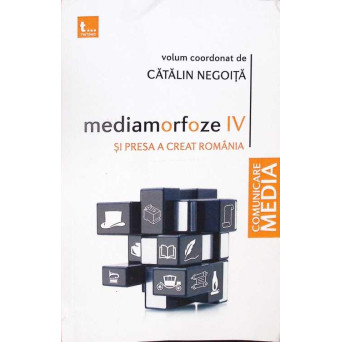 METAMORFOZE IV SI PRESA A CREAT ROMANIA