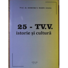 25 - TV.V. (STUDIOUL DE TELEVIZIUNE SI RADIO) ISTORIE SI CULTURA