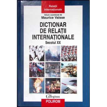 DICTIONAR DE RELATII INTERNATIONALE SECOLUL XX