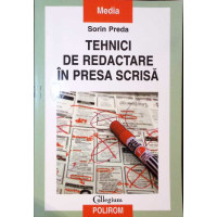 TEHNICI DE REDACTARE IN PRESA SCRISA TEHNICI DE REDACTARE IN PRESA SCRISA