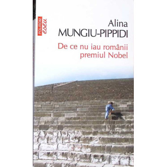 DE CE NU IAU ROMANII PREMIUL NOBEL