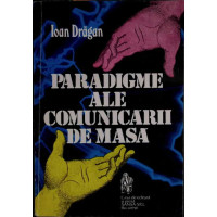 PARADIGME ALE COMUNICARII DE MASA