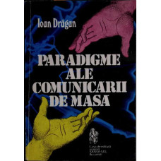 PARADIGME ALE COMUNICARII DE MASA