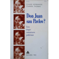 DON JUAN SAU PAVLOV? ESEU DESPRE COMUNICAREA PUBLICITARA