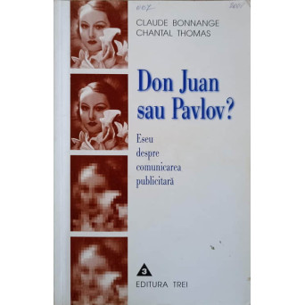 DON JUAN SAU PAVLOV? ESEU DESPRE COMUNICAREA PUBLICITARA