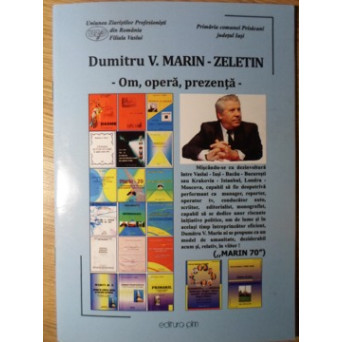 DUMITRU V. MARIN-ZELETIN - OM, OPERA, PREZENTA