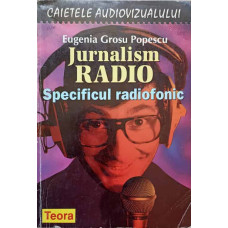 JURNALISM RADIO. SPECIFICUL RADIOFONIC