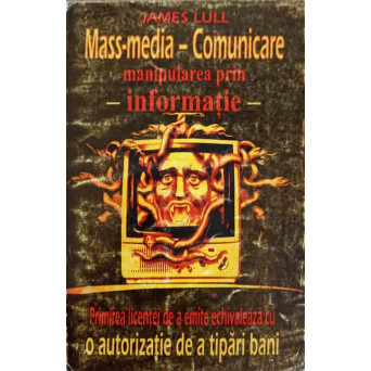 MASS-MEDIA, COMUNICARE, CULTURA. MANIPULARE PRIN INFORMATIE
