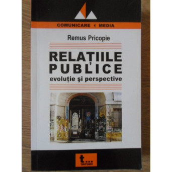 RELATIILE PUBLICE. EVOLUTIE SI PERSPECTIVE