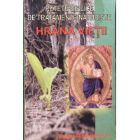 HRANA VIETII. RETETE BIBLICE DE TRATAMENTE NATURISTE HRANA VIETII. RETETE BIBLICE DE TRATAMENTE NATURISTE