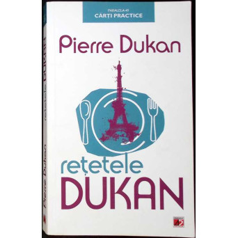 RETETELE DUKAN. REGIMUL MEU IN 350 DE RETETE
