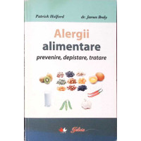 ALERGII ALIMENTARE. PREVENIRE, DEPISTARE, TRATARE