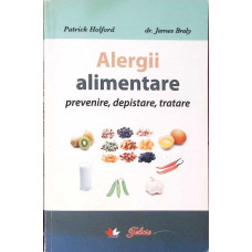 ALERGII ALIMENTARE. PREVENIRE, DEPISTARE, TRATARE
