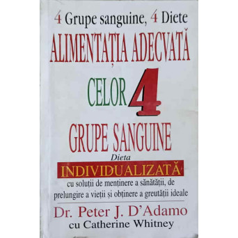 ALIMENTATIA ADECVATA CELOR 4 GRUPE SANGUINE