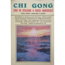 CHI GONG. GHID DE UTILIZARE A FORTEI UNIVERSALE