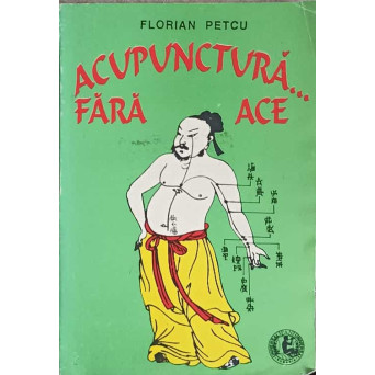 ACUPUNCTURA... FARA ACE