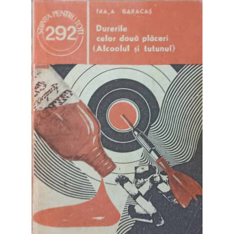DURERILE CELOR DOUA PLACERI (ALCOOLUL SI TUTUNUL)