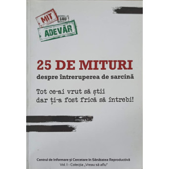 25 DE MITURI DESPRE INTRERUPEREA DE SARCINA. TOT CE-AI VRUT SA STII, DAR TI-A FOST FRICA SA INTREBI!