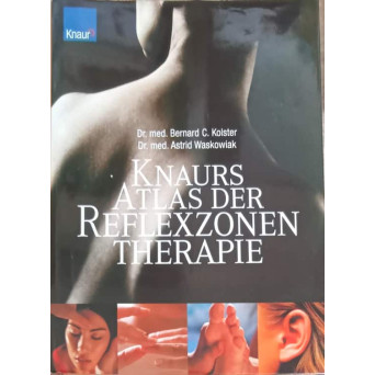 KNAURS ATLAS DER REFLEXZONEN THERAPIE