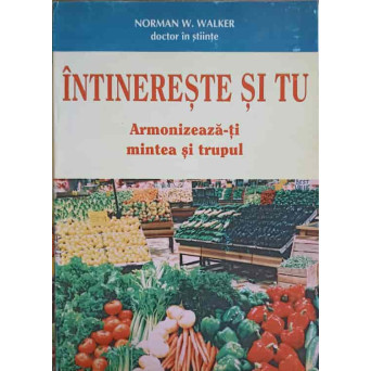 INTINERESTE SI TU. ARMONIZEAZA-TI MINTEA SI TRUPUL