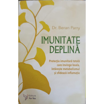 IMUNITATE DEPLINA. PROTECTIA IMUNITARA TOTALA CARE INVINGE BOALA, INTARESTE METABOLISMUL SI SFIDEAZA INFLATIA