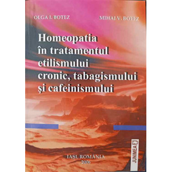 HOMEOPATIA IN TRATAMENTUL ETILISMULUI CRONIC, TABAGISMULUI SI CAFEINISMULUI