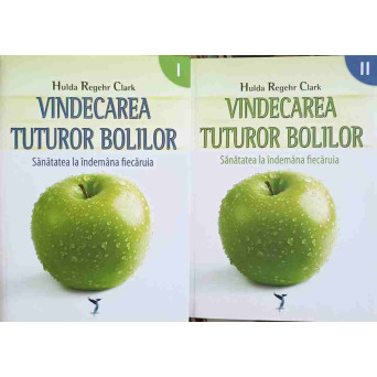 VINDECAREA TUTUROR BOLILOR VOL.1-2 SANATATEA LA INDEMANA FIECARUIA
